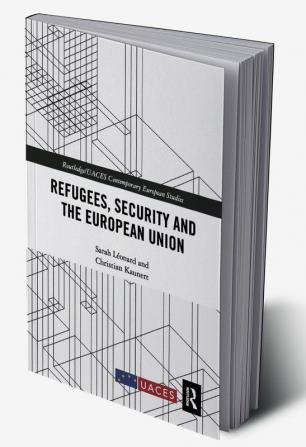 Refugees Security and the European Union