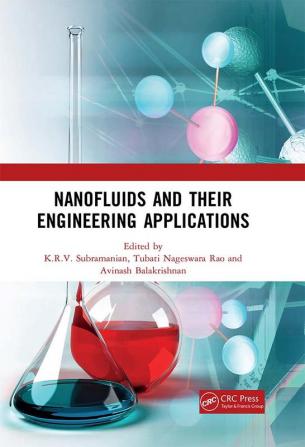 Nanofluids and Their Engineering Applications