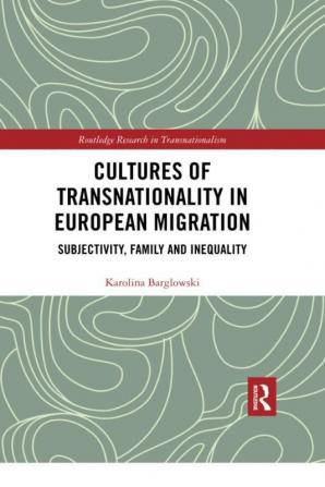 Cultures of Transnationality in European Migration