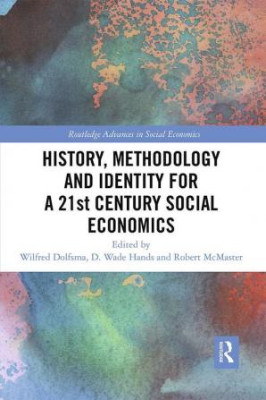 History Methodology and Identity for a 21st Century Social Economics