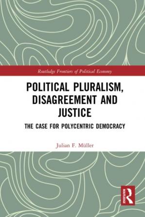 Political Pluralism Disagreement and Justice