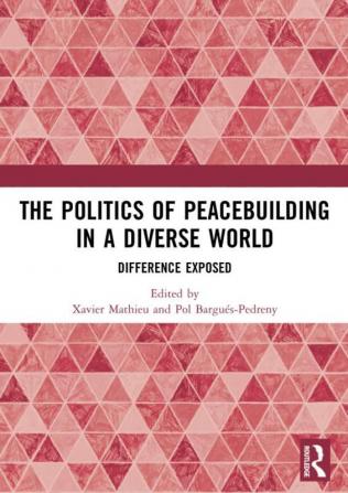 Politics of Peacebuilding in a Diverse World