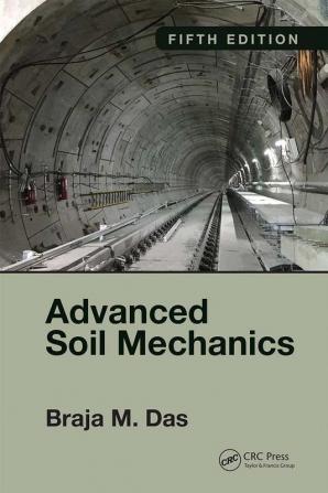 Advanced Soil Mechanics Fifth Edition