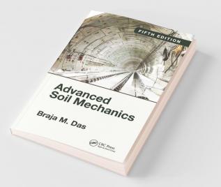 Advanced Soil Mechanics Fifth Edition