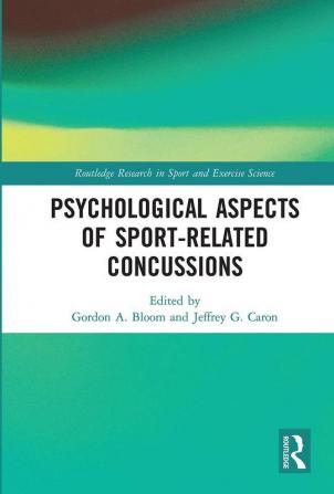 Psychological Aspects of Sport-Related Concussions