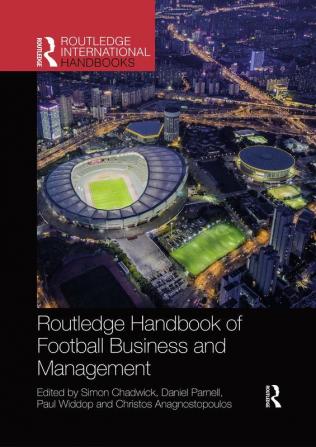 Routledge Handbook of Football Business and Management