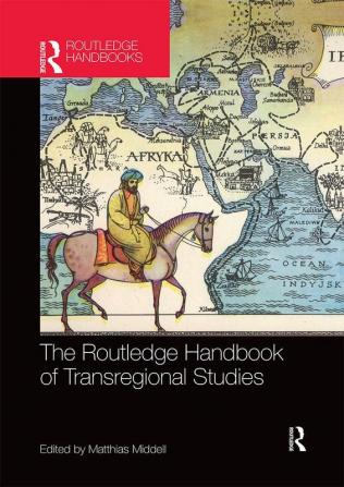 Routledge Handbook of Transregional Studies