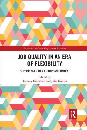 Job Quality in an Era of Flexibility