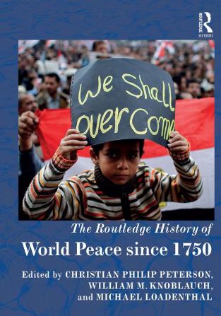 Routledge History of World Peace since 1750