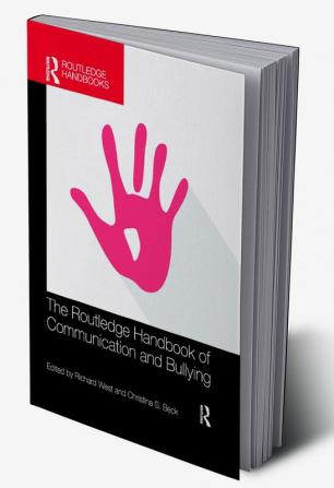 Routledge Handbook of Communication and Bullying