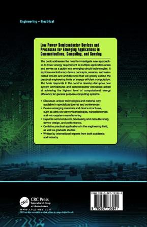 Low Power Semiconductor Devices and Processes for Emerging Applications in Communications Computing and Sensing