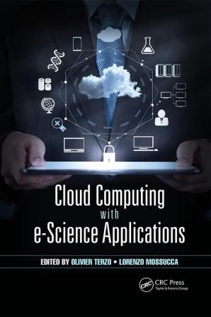 Cloud Computing with e-Science Applications