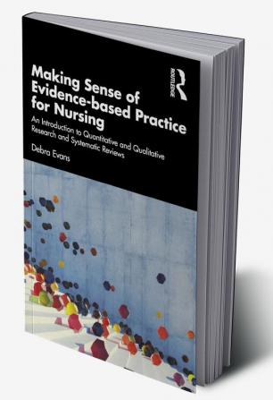 Making Sense of Evidence-based Practice for Nursing