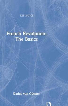 French Revolution: The Basics