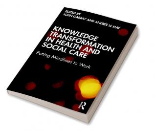 Knowledge Transformation in Health and Social Care