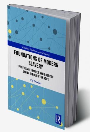 Foundations of Modern Slavery