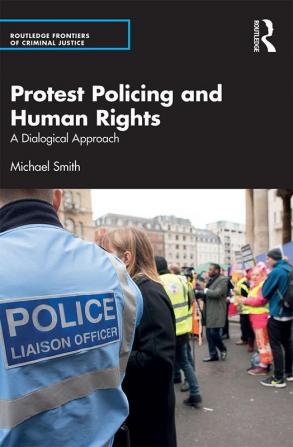 Protest Policing and Human Rights