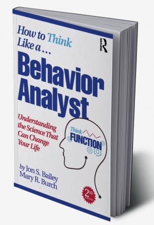 How to Think Like a Behavior Analyst