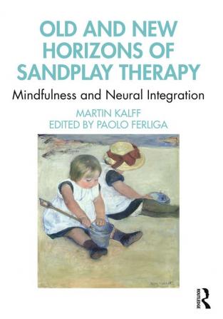 Old and New Horizons of Sandplay Therapy