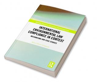 International Environmental Law Compliance in Context