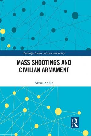 Mass Shootings and Civilian Armament