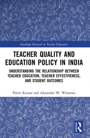 Teacher Quality and Education Policy in India