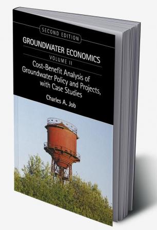 Cost-Benefit Analysis of Groundwater Policy and Projects with Case Studies