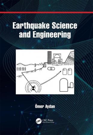 Earthquake Science and Engineering