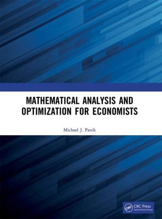 Mathematical Analysis and Optimization for Economists