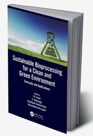 Sustainable Bioprocessing for a Clean and Green Environment