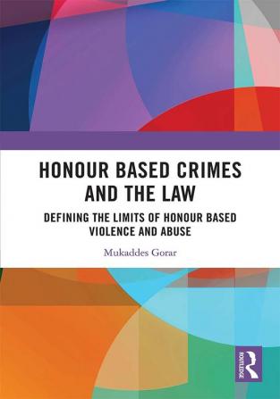 Honour Based Crimes and the Law