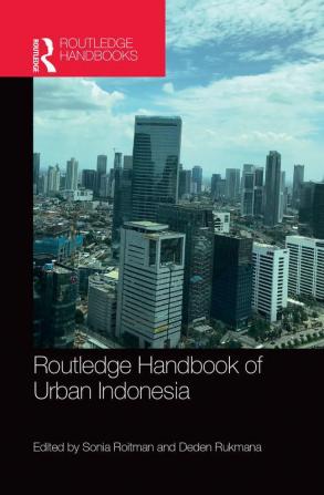 Routledge Handbook of Urban Indonesia