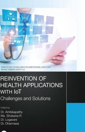 Reinvention of Health Applications with IoT