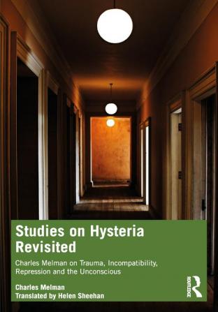 Studies on Hysteria Revisited