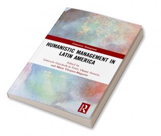 Humanistic Management in Latin America