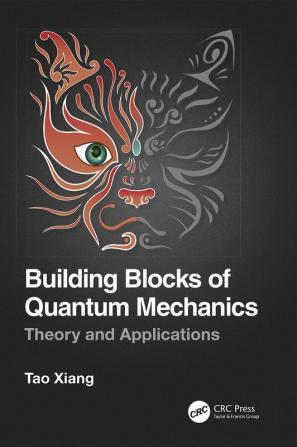 Building Blocks of Quantum Mechanics