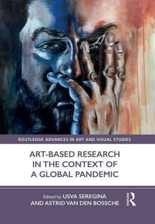 Art-Based Research in the Context of a Global Pandemic