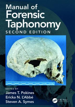 Manual of Forensic Taphonomy