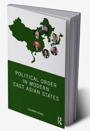 Political Order in Modern East Asian States