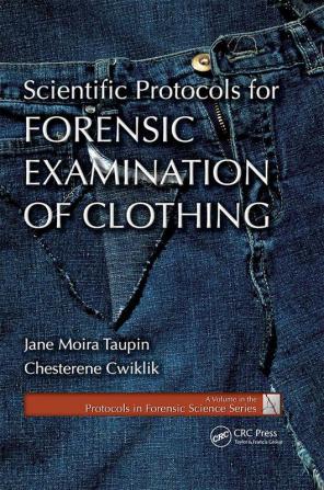 Scientific Protocols for Forensic Examination of Clothing