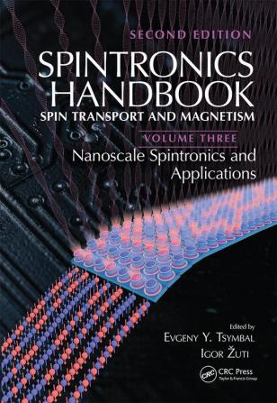 Spintronics Handbook Second Edition: Spin Transport and Magnetism