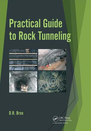 Practical Guide to Rock Tunneling