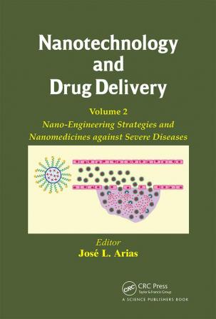 Nanotechnology and Drug Delivery Volume Two