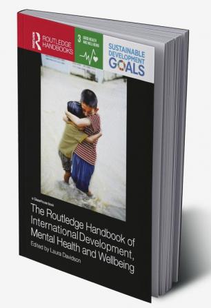 Routledge Handbook of International Development Mental Health and Wellbeing