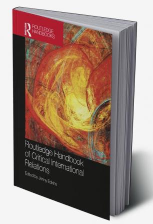 Routledge Handbook of Critical International Relations