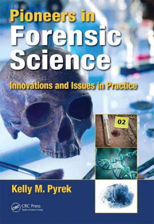 Pioneers in Forensic Science