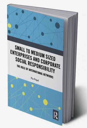 Small to Medium Sized Enterprises and Corporate Social Responsibility