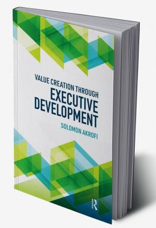 Value Creation through Executive Development