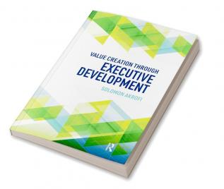 Value Creation through Executive Development