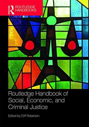 Routledge Handbook of Social Economic and Criminal Justice